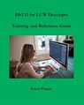 Db2 11 for LUW Developer Training and Reference Guide - Robert Wingate - 9781734584714