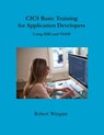CICS Basic Training for Application Developers Using DB2 and VSAM - Robert Wingate - 9781734584769