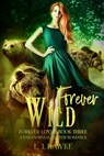 Forever Wild: A Paranormal Shifter Romance Forever Loved Series Book Three - L. J. Hawke - 9781734594751