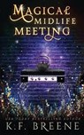 Magical Midlife Meeting - BREENE,  K F - 9781734624694