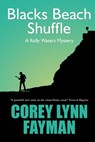 Blacks Beach Shuffle: A Rolly Waters Mystery - Corey Lynn Fayman - 9781734642148