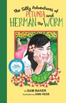The Silly Adventures of Petunia and Herman the Worm - Sam Baker - 9781734684155
