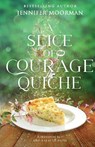 A Slice of Courage Quiche - Jennifer Moorman - 9781734739503