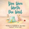 You Were Worth the Wait - Stephanie Booe ; Alex Booe - 9781734787207