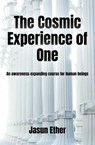 The Cosmic Experience of One - Jasun Ether - 9781734833485