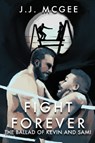 Fight Forever - J. J. Mcgee - 9781734945973