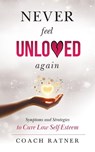 Never Feel Unloved Again - Coach Daniel Ratner - 9781734984682