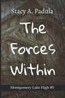The Forces Within - Stacy A Padula - 9781735016887