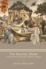 The Seraphic Order - Fr Marion A Habig ; Aquinas Barth - 9781735060163