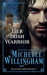 Her Irish Warrior - Michelle Willingham - 9781735084893