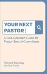 Your Next Pastor - Richard Blackaby ; Rick Fisher - 9781735087252