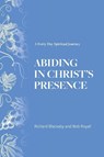 Abiding in Christ's Presence - Richard Blackaby ; Bob Royall - 9781735087283