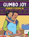 Gumbo Joy - Dixon Jr. Robert Dixon Jr. - 9781735123929