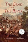 The Bend of the River - Edward Rickford - 9781735131917
