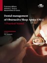 Dental management of Obstructive Sleep Apnea (OSA) - Antonio L. Gracco ; Francesca Milano ; Massimiliano Di Giosia - 9781735149783