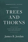 Trees and Thorns - James B Jordan - 9781735169088