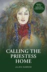 CALLING THE PRIESTESS HOME - Julien Dubrow - 9781735216409
