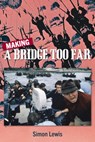 Making a Bridge Too Far - Simon Lewis - 9781735273891