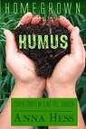 Homegrown Humus - Anna Hess - 9781735318318