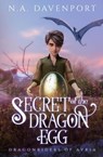 Secret of the Dragon Egg - N a Davenport - 9781735344515