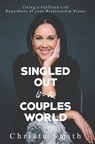 Singled Out in a Couples World - Christa Smith - 9781735400044