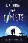Watching for Comets - Jordon Greene - 9781735437309