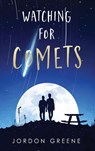 Watching for Comets - Jordon Greene - 9781735437316