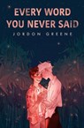 Every Word You Never Said - Jordon Greene - 9781735437354
