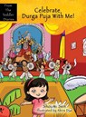Celebrate Durga Puja With Me! - Shoumi Sen - 9781735439136