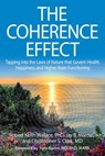 The Coherence Effect - Robert Keith Wallace, PhD ; Jay B. Marcus ; Christopher S. Clark, MD - 9781735465036