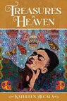 Treasures in Heaven - Kathleen Alcalá - 9781735478067