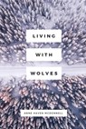 Living with Wolves - Anne Haven McDonnell - 9781735483900