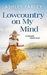 Lowcountry on My Mind - Ashley Farley - 9781735521275