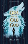 Ora and the Old God - Sarah Day - 9781735533407