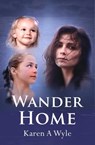 Wander Home - Karen A. Wyle - 9781735558646