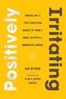 Positively Irritating - Jon Ritner - 9781735598802
