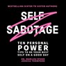 Self Sabotage: Ten Personal Power Tips to Be Your Best Self on a Good Day - Marilou Ryder ; Jessica Thompson - 9781735685472