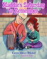 Maddie's Saturday to Remember - Karen Jonice Bricker - 9781735697369