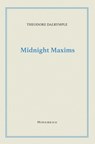 Midnight Maxims - Theodore Dalrymple - 9781735705538