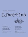 Liberties Journal of Culture and Politics - Giles Kepel ; Ingrid Rowland ; Vladimir Kara-Murza ; Enrique Krauze ; Paul Muldoon ; Mitchell Abidor ; Agnes Callard ; Henri Cole - 9781735718729