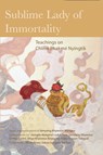 Sublime Lady of Immortality - Jamyang Khyentse Wangpo ; Jamgn Kongtrul Lodr Taye ; Dilgo Khyentse Rinpoche ; Orgyen Tobgyal Rinpoche - 9781735734507