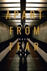 Apart from Fear - Quchee S Collins - 9781735744308