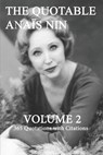 The Quotable Anais Nin Volume 2: 365 Quotations with Citations - Paul Herron - 9781735745916