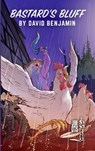 Bastard's Bluff - David Benjamin - 9781735772271