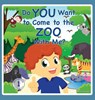Do You Want to Come to the Zoo With Me? - Ashley Tadayeski - 9781735821405