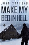 Make My Bed In Hell - John Sanford - 9781735851723