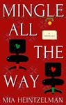 Mingle All the Way - Mia Heintzelman - 9781735978819