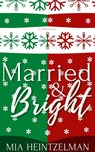 Married & Bright - Mia Heintzelman - 9781735978833