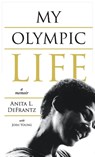 My Olympic Life - Anita L Defrantz ; Josh Young - 9781736001332