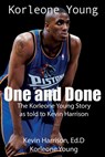 One and Done: The Korleone Young Story: - Ed D. Kevin Harrison - 9781736059708